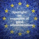 Spotlight on examples of good administration
